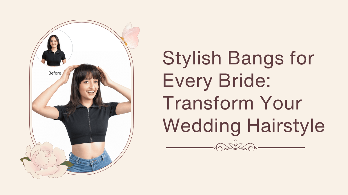 Stylish Bangs for Every Bride Transform Your Wedding Hairstyle