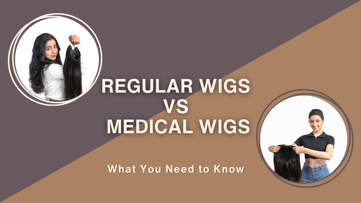 The Difference Between Regular Wigs and Medical Wigs What You Need to Know